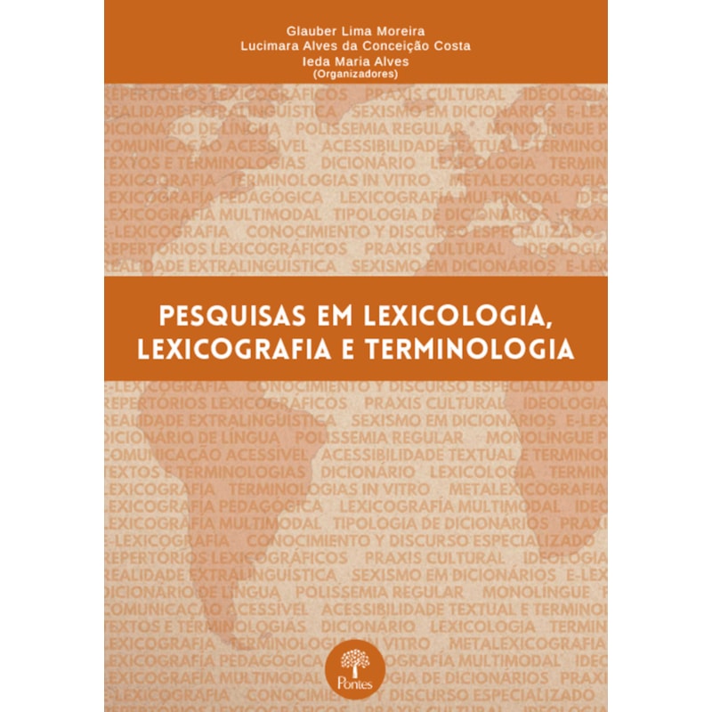 PESQUISAS EM LEXICOLOGIA, LEXICOGRAFIA E TERMINOLOGIA