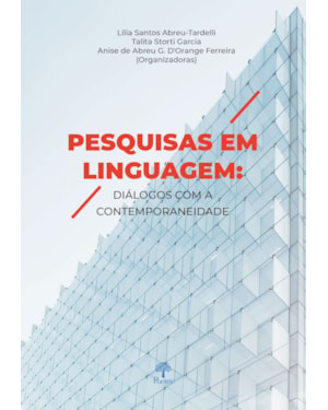PESQUISAS EM LINGUAGEM - DIÁLOGOS COM A COMTEMPORANEIDADE