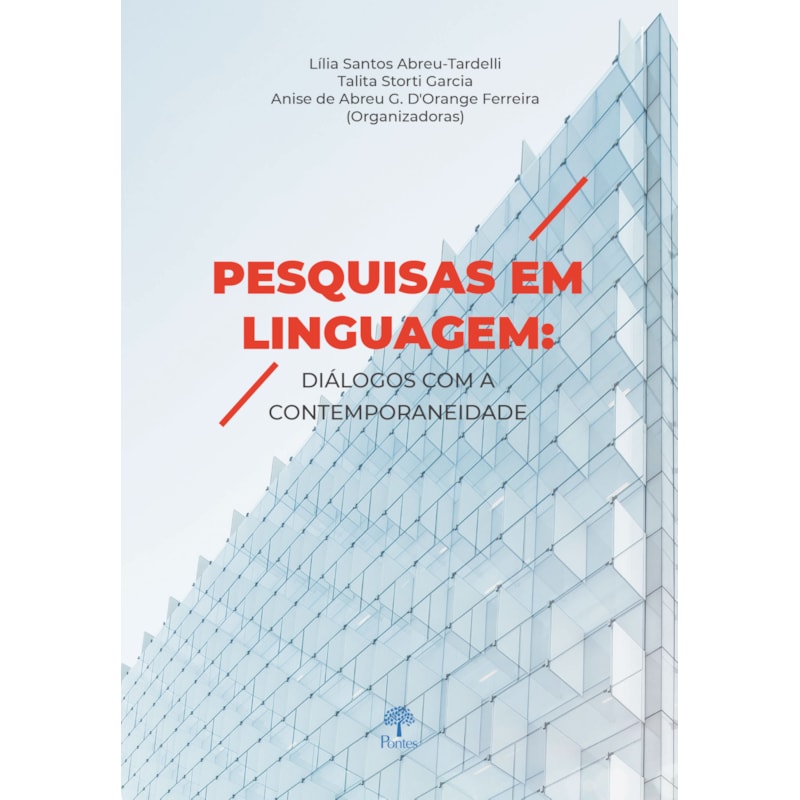 PESQUISAS EM LINGUAGEM - DIÁLOGOS COM A COMTEMPORANEIDADE