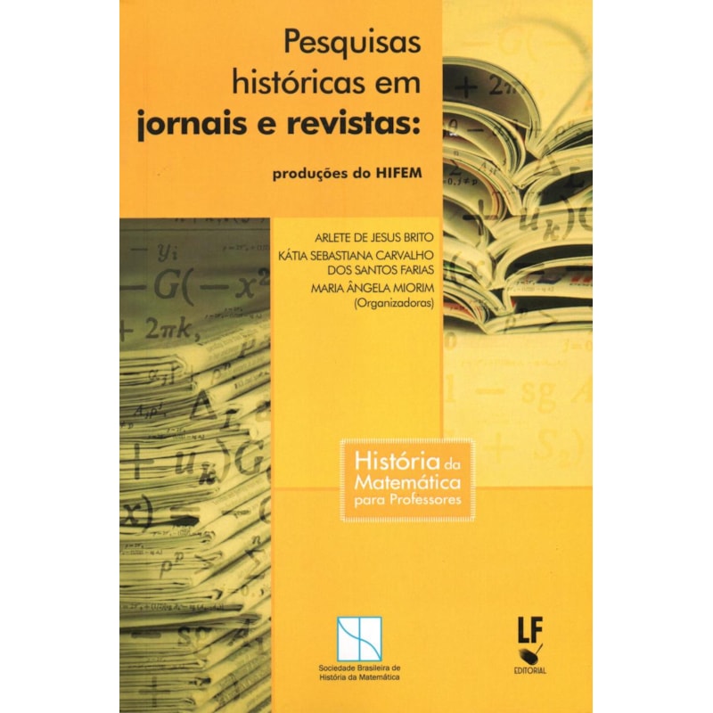 PESQUISAS HISTÓRICAS EM JORNAIS E REVISTAS: PRODUÇÕES DO HIFEM