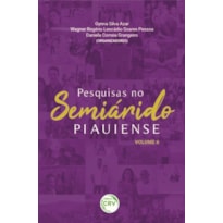 PESQUISAS NO SEMIÁRIDO PIAUIENSE: VOLUME 6