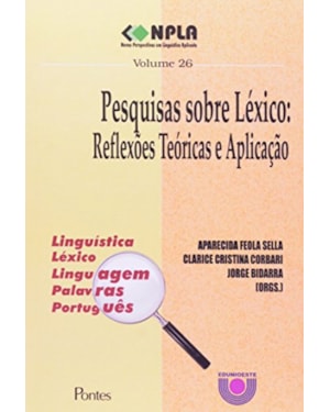 PESQUISAS SOBRE LÉXICO - REFLEXÕES TEÓRICAS E APLICAÇÃO