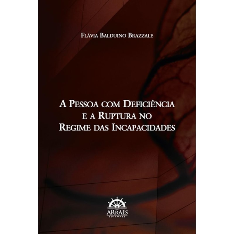 PESSOA COM DEFICIÊNCIA E A RUPTURA NO REGIME DAS INCAPACIDADES