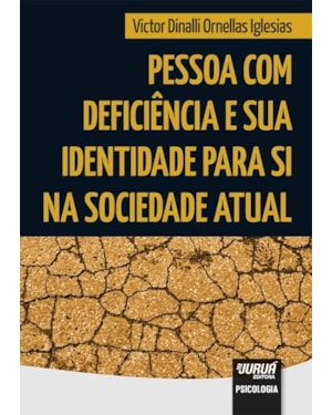 PESSOA COM DEFICIÊNCIA E SUA IDENTIDADE PARA SI NA SOCIEDADE ATUAL
