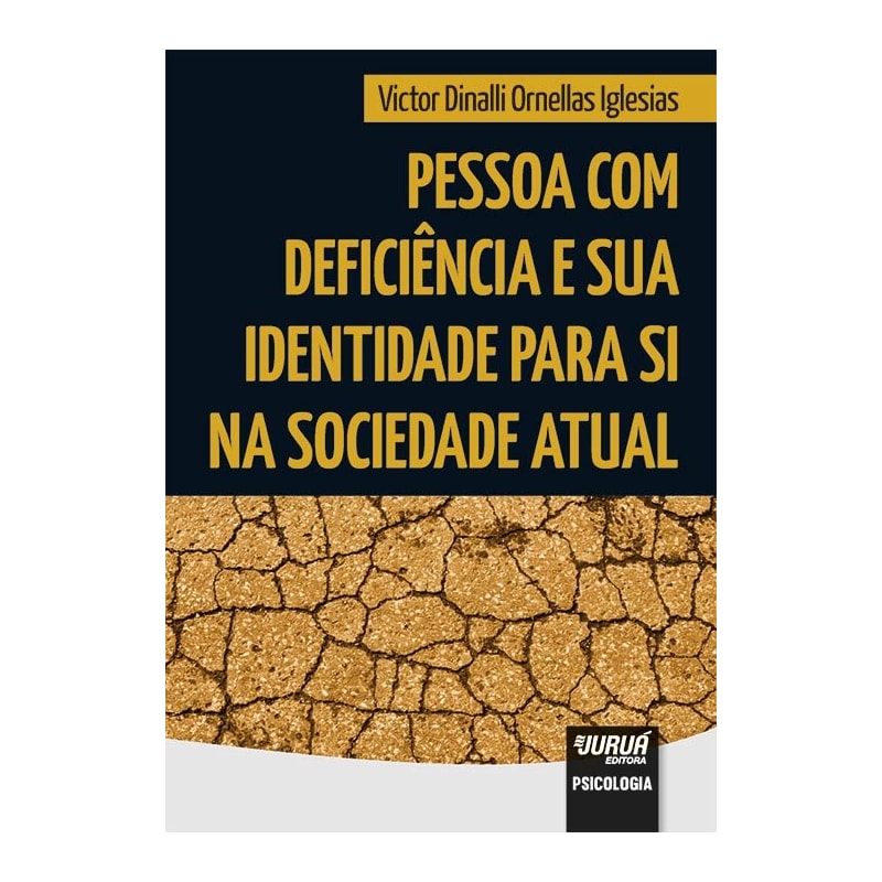 PESSOA COM DEFICIÊNCIA E SUA IDENTIDADE PARA SI NA SOCIEDADE ATUAL