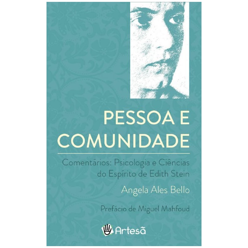 Pessoa e comunidade: comentários: psicologia e ciências do espírito de Edith Stein