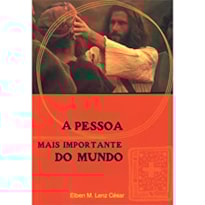 PESSOA MAIS IMPORTANTE DO MUNDO, A