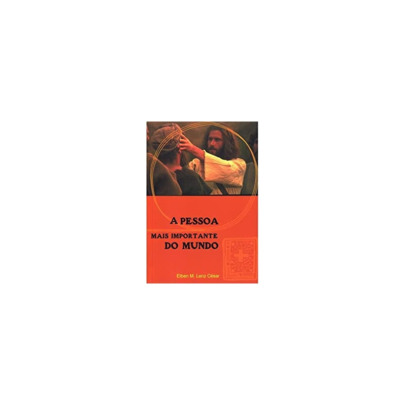 PESSOA MAIS IMPORTANTE DO MUNDO, A