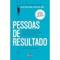 PESSOAS DE RESULTADO - DESCUBRA COMO VOCÊ PODE SE DESTACAR SEMPRE E SER BEM-SUCEDIDO EM TUDO O QUE FIZER