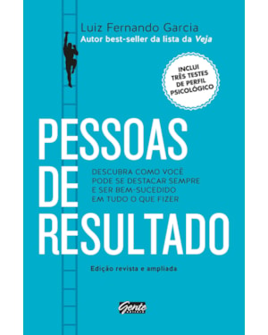 PESSOAS DE RESULTADO - DESCUBRA COMO VOCÊ PODE SE DESTACAR SEMPRE E SER BEM-SUCEDIDO EM TUDO O QUE FIZER