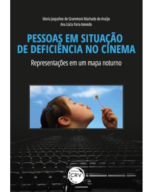 PESSOAS EM SITUAÇÃO DE DEFICIÊNCIA NO CINEMA: REPRESENTAÇÕES EM UM MAPA NOTURNO