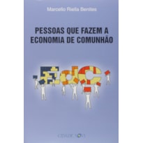 PESSOAS QUE FAZEM A ECONOMIA DE COMUNHAO