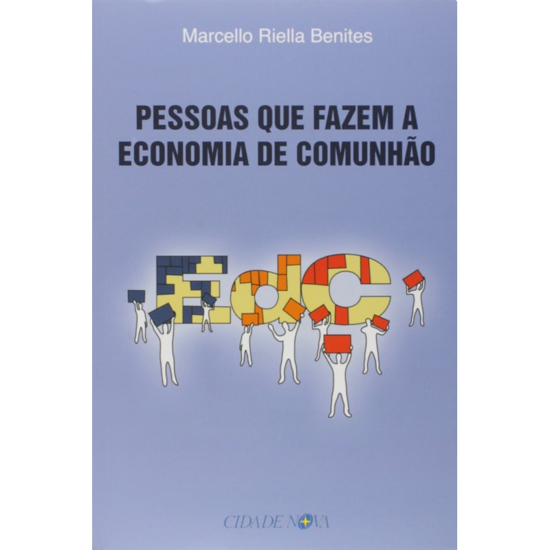PESSOAS QUE FAZEM A ECONOMIA DE COMUNHAO
