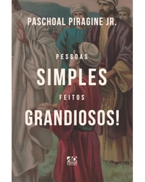PESSOAS SIMPLES, FEITOS GRANDIOSOS!
