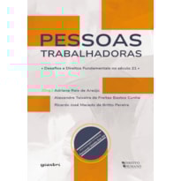 Pessoas Trabalhadoras: Desafios e direitos fundamentais no século 21