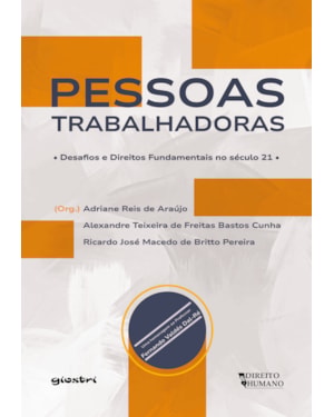 Pessoas Trabalhadoras: Desafios e direitos fundamentais no século 21