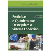 PESTICIDAS E QUIMICOS QUE DESREGULAM O SISTEMA ENDOCRINO