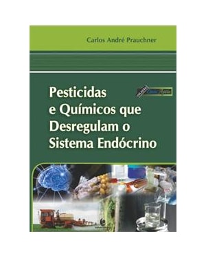PESTICIDAS E QUIMICOS QUE DESREGULAM O SISTEMA ENDOCRINO