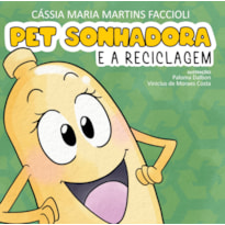 Pet sonhadora e a reciclagem