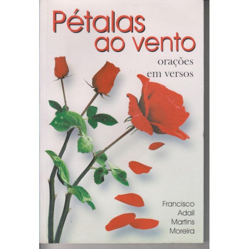 PETALAS AO VENTO ORACOES EM VERSOS  - 1ª