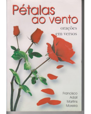 PETALAS AO VENTO ORACOES EM VERSOS - 1ª