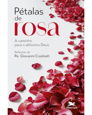 PÉTALAS DE ROSA: A CAMINHO PARA O ALTÍSSIMO DEUS