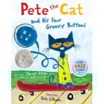PETE THE CAT AND HIS FOUR GROOVY BUTTONS