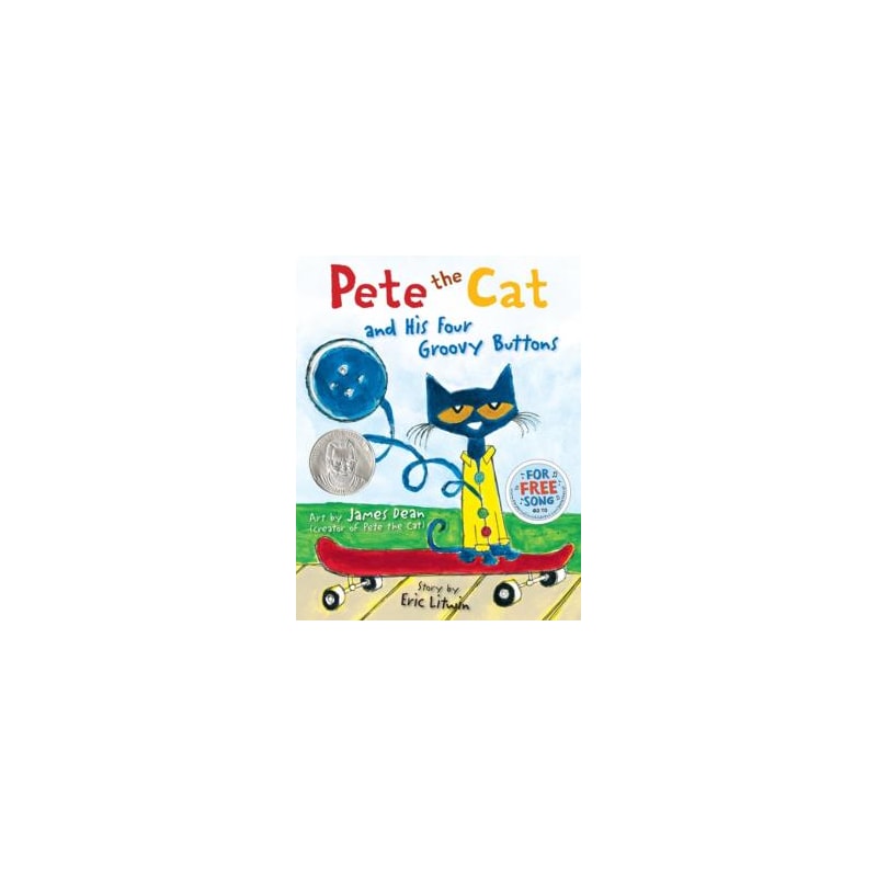 PETE THE CAT AND HIS FOUR GROOVY BUTTONS