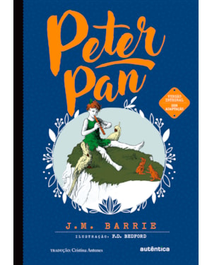PETER PAN - (TEXTO INTEGRAL - CLÁSSICOS AUTÊNTICA)