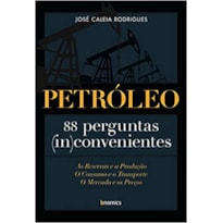 PETROLEO - 88 PERGUNTAS INCONVENIENTES 