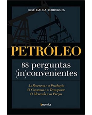 PETROLEO - 88 PERGUNTAS INCONVENIENTES