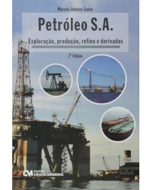 PETROLEO S.A.- EXPLORACAO, PRODUCAO, REFINO E DERIVADOS