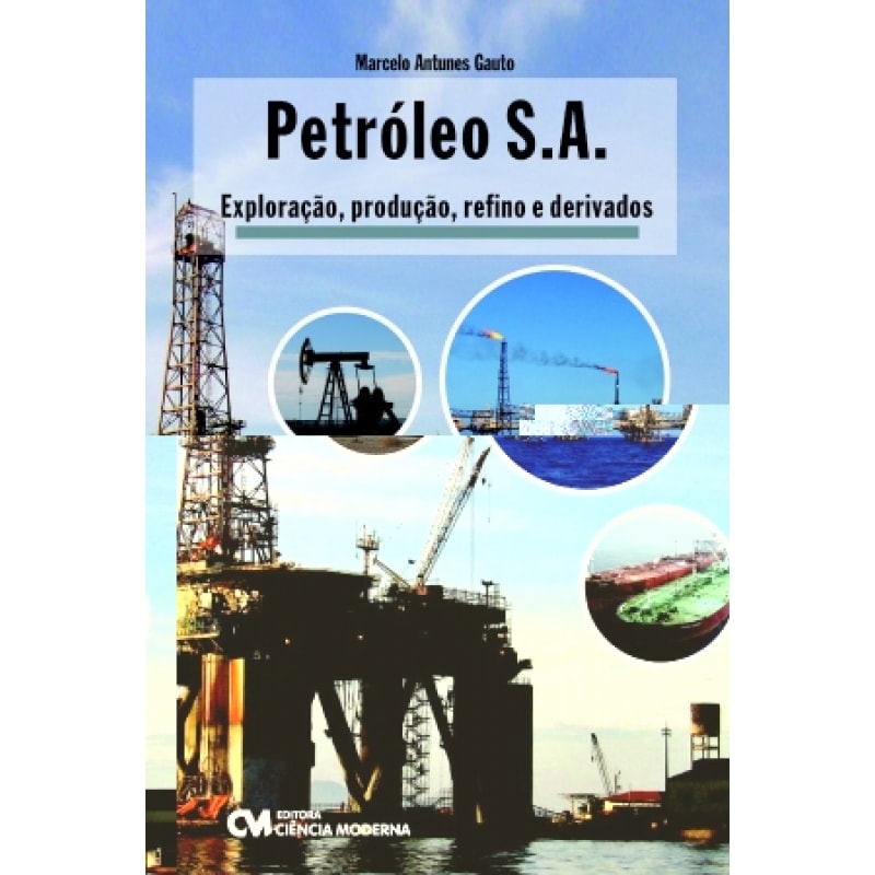 PETRÓLEO S.A. - EXPLORAÇÃO, PRODUÇÃO, REFINO E DERIVADOS