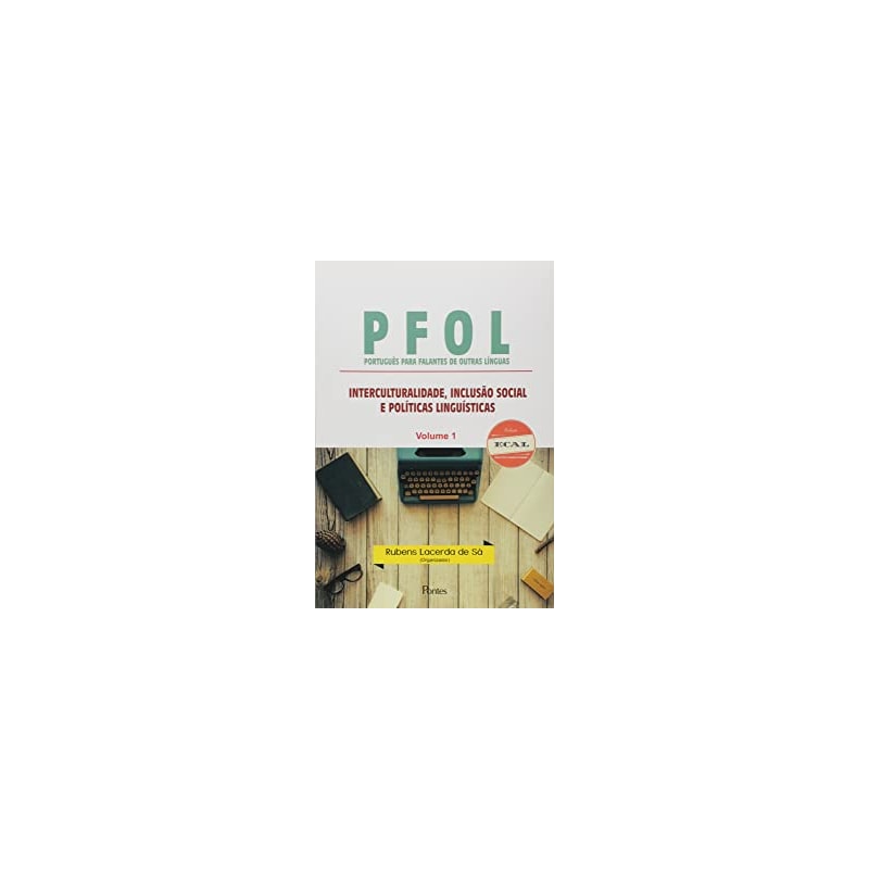 PFOL PORTUGUÊS PARA FALANTES DE OUTRAS LÍNGUAS - INTERCULTURALIDADE INCLUSÃO SOCIAL E POLÍTICAS - VOLUME 1