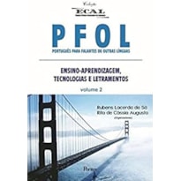 PFOL - PORTUGUÊS PARA FALANTES DE OUTRAS LÍNGUAS - VOLUME 2 - ENSINO APRENDIZAGEM TECNOLOGIAS E LETRAMENTOS