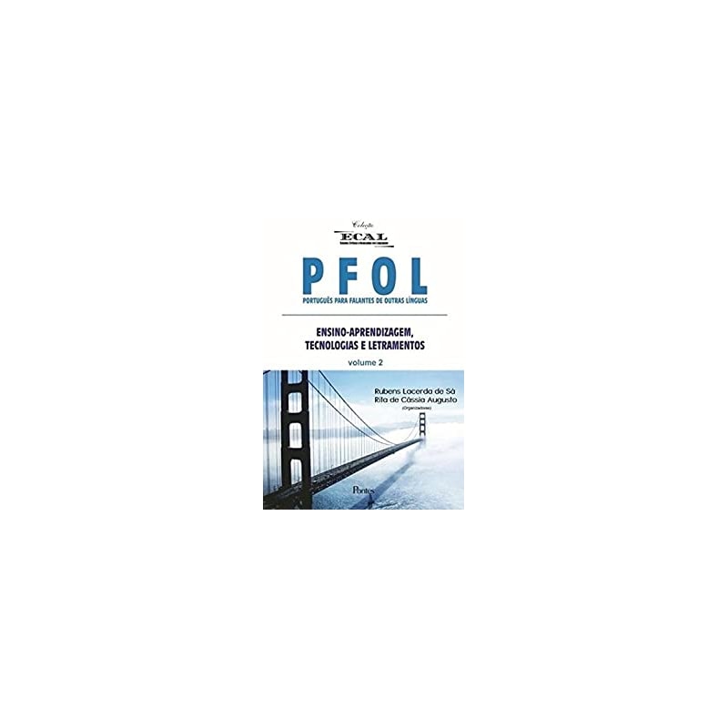 PFOL - PORTUGUÊS PARA FALANTES DE OUTRAS LÍNGUAS - VOLUME 2 - ENSINO APRENDIZAGEM TECNOLOGIAS E LETRAMENTOS
