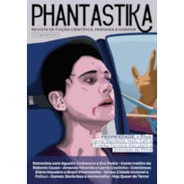 PHANTASTIKA REVISTA DE FICÇÃO CIENTÍFICA, FANTASIA E HORROR