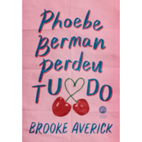 PHOEBE BERMAN PERDEU TUDO
