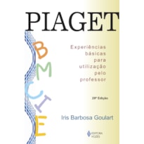 PIAGET: EXPERIÊNCIAS BÁSICAS PARA UTILIZAÇÃO PELO PROFESSOR