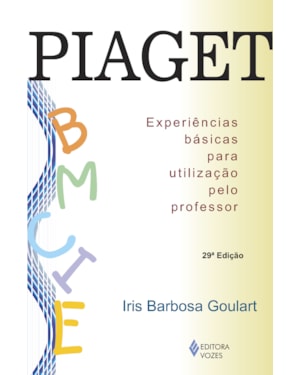 PIAGET: EXPERIÊNCIAS BÁSICAS PARA UTILIZAÇÃO PELO PROFESSOR
