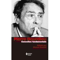 PIERRE BOURDIEU: CONCEITOS FUNDAMENTAIS