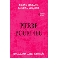 PIERRE BOURDIEU - EDUCAÇÃO PARA ALÉM DA REPRODUÇÃO