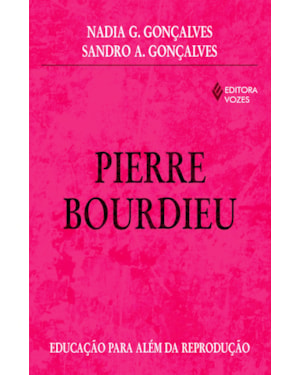 PIERRE BOURDIEU - EDUCAÇÃO PARA ALÉM DA REPRODUÇÃO