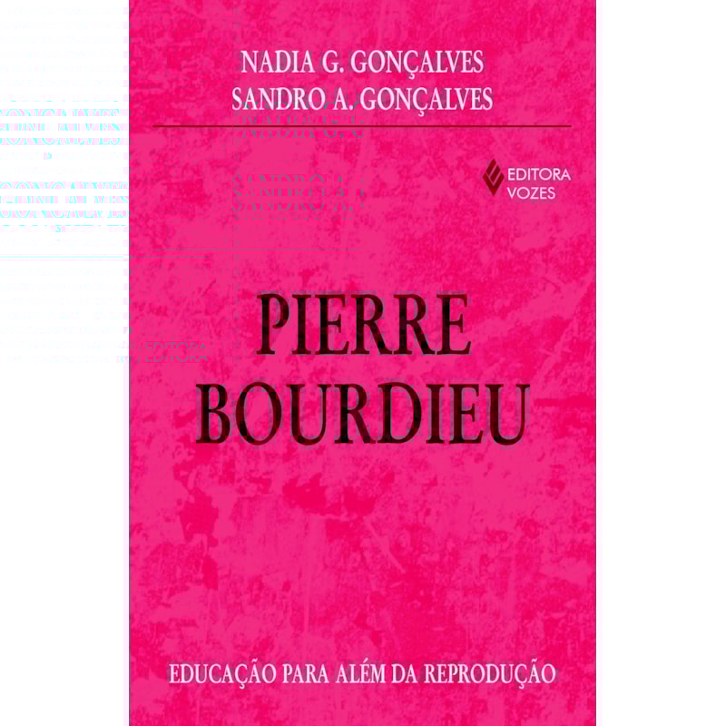 PIERRE BOURDIEU - EDUCAÇÃO PARA ALÉM DA REPRODUÇÃO