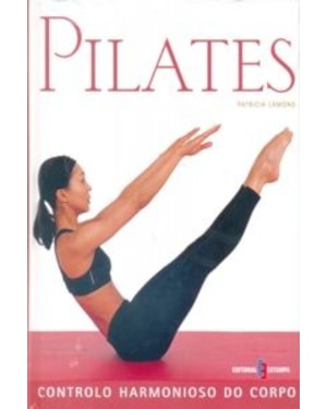 PILATES - CONTROLO HARMONIOSO DO CORPO
