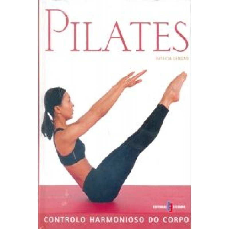PILATES - CONTROLO HARMONIOSO DO CORPO
