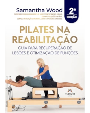 Pilates na reabilitação: Guia para recuperação de lesões e otimização de funções