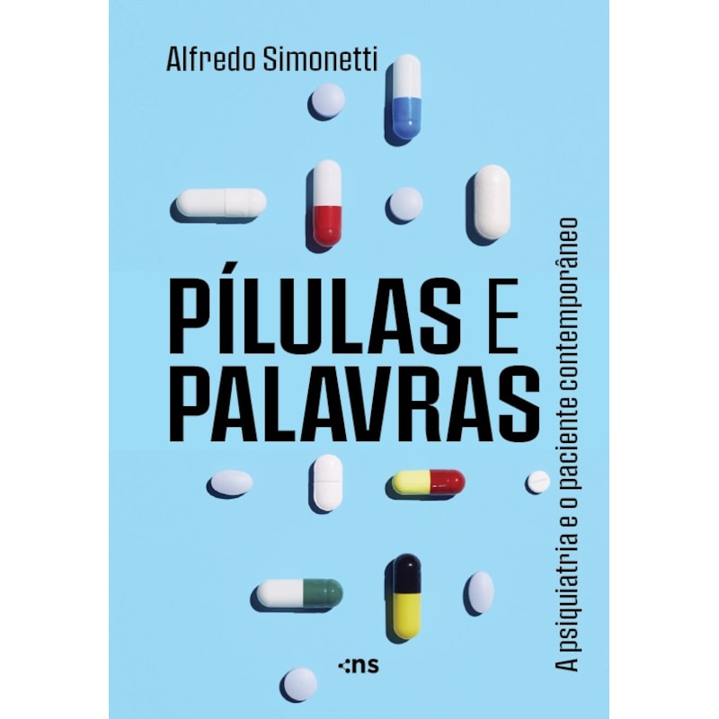 PÍLULAS E PALAVRAS: A PSIQUIATRIA E O PACIENTE CONTEMPORÂNEO