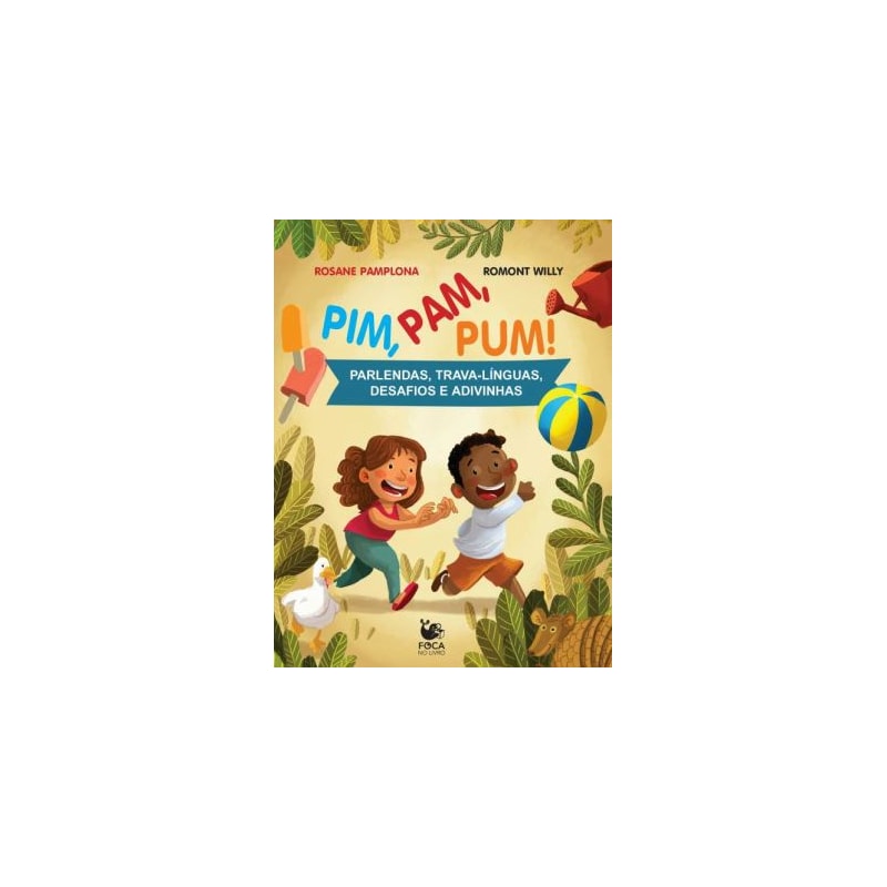 Pim, pam, pum! - Parlendas, trava-línguas, desafios e adivinhas