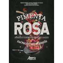 PIMENTA ROSA (SCHINUS TEREBENTHIFOLIUS, RADDI) EM PRODUTOS CÁRNEOS